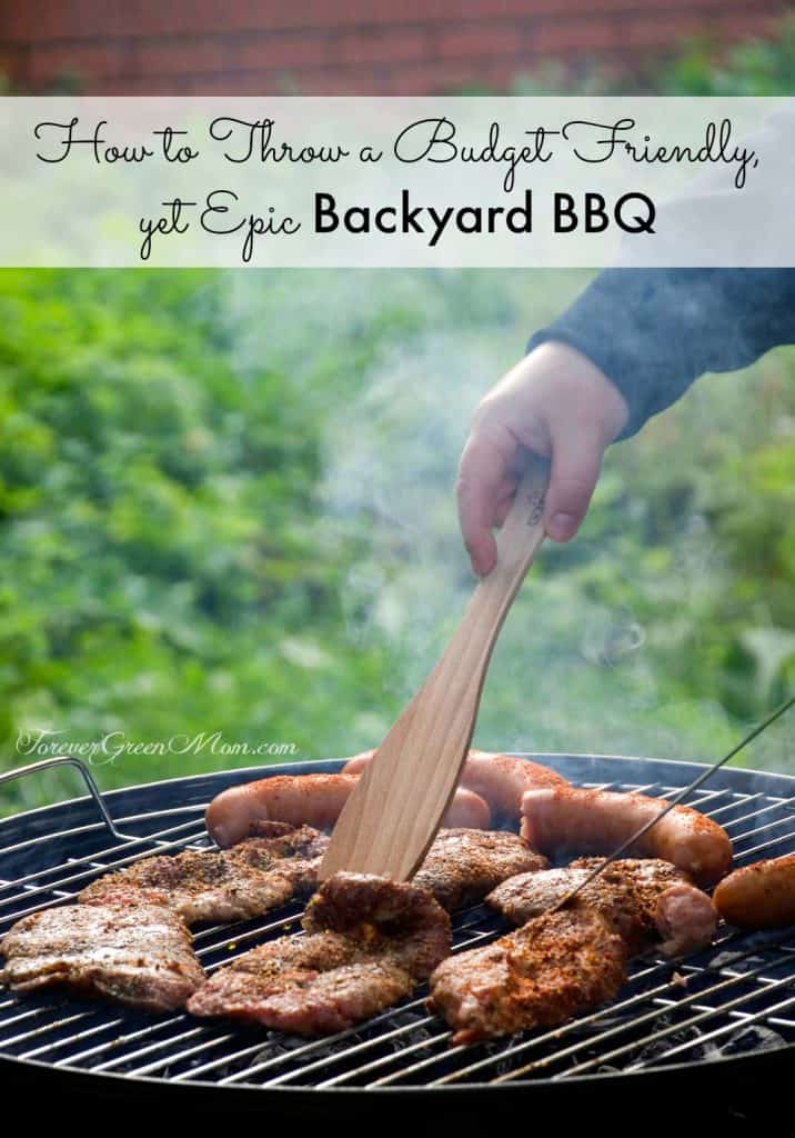 How to Throw a Budget Friendly Epic Backyard BBQ