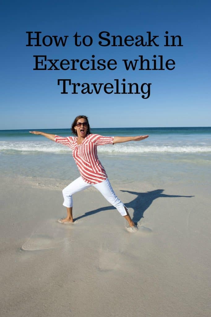 How to Sneak in Exercise while Traveling