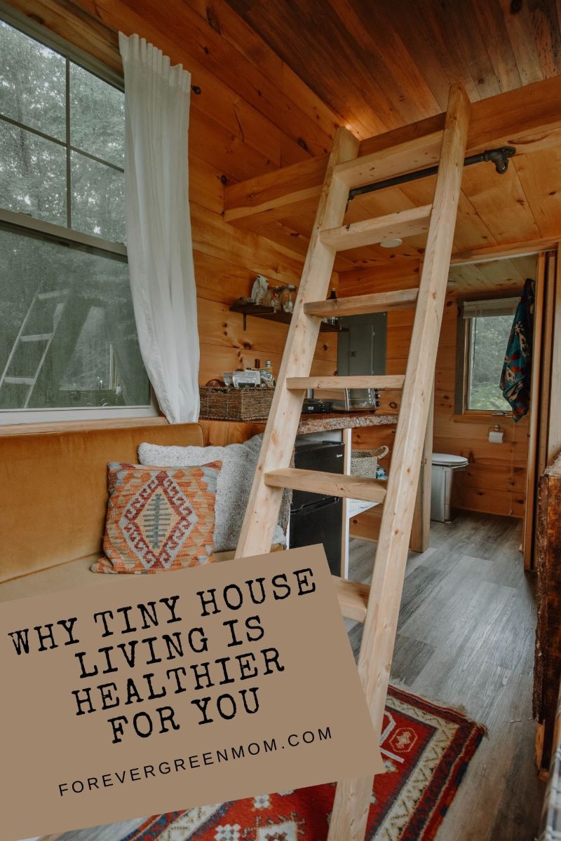 Why Tiny House Living is Healthier