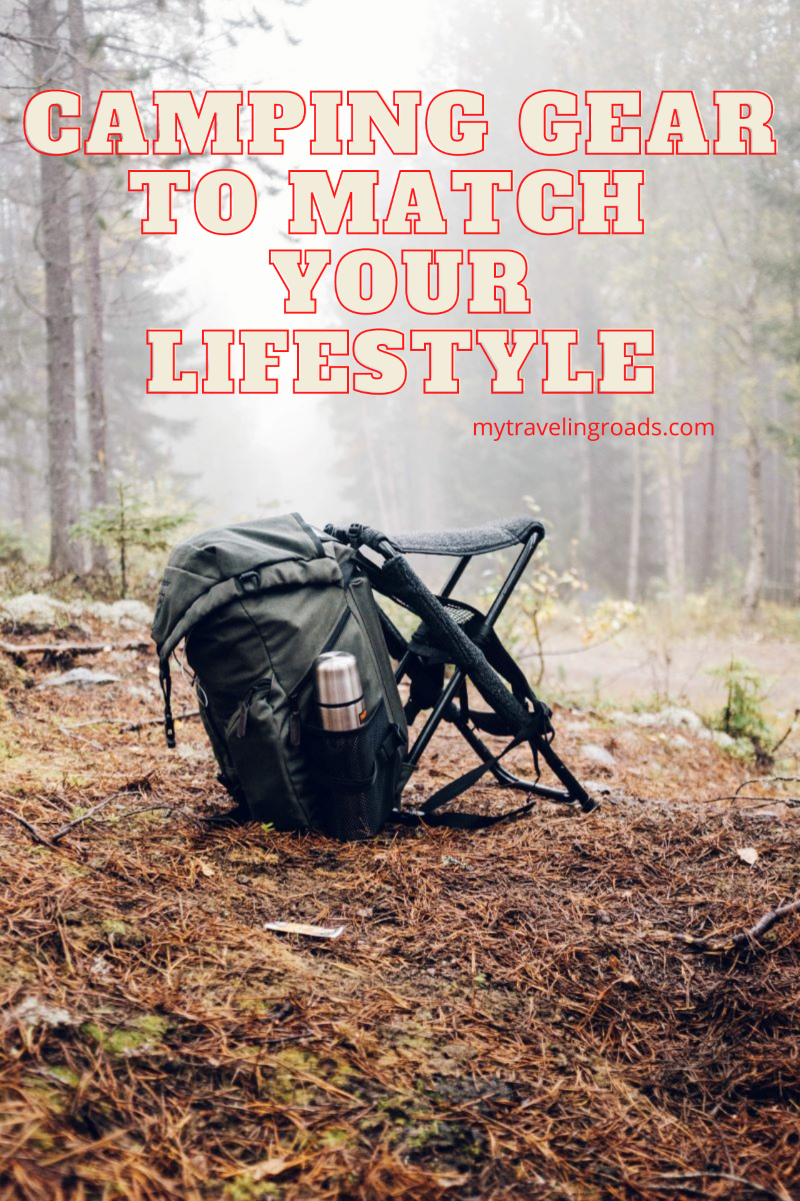 Camping Gear to Match Your Lifestyle