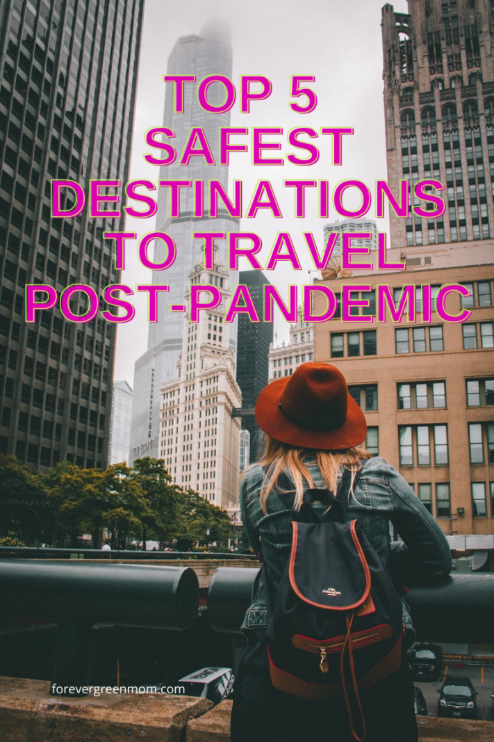 Top 5 Safest Destinations To Travel PostPandemic Travel & Adventures