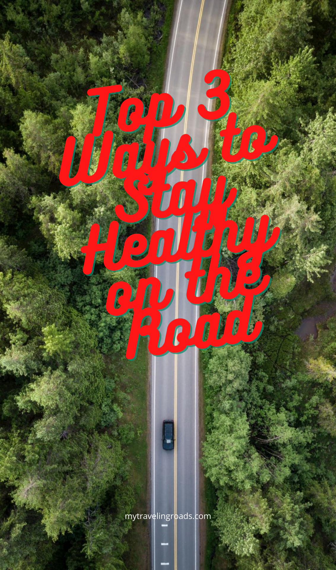 Top 3 Ways to Stay Healthy on the Road