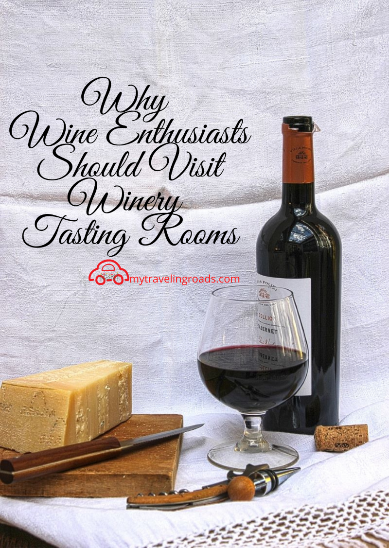 Wine Enthusiasts Should Visit Winery Tasting Rooms