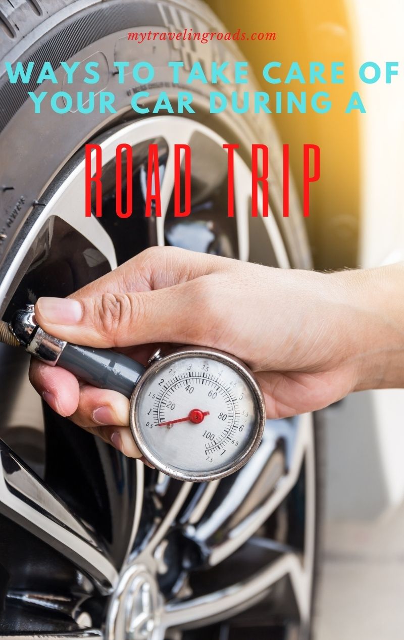 Ways to take care of your car duing a road trip