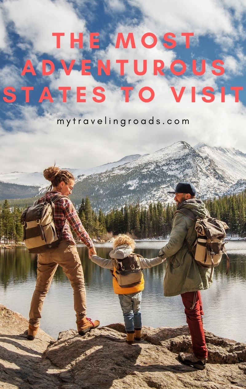 The Most Adventurous States To Visit  