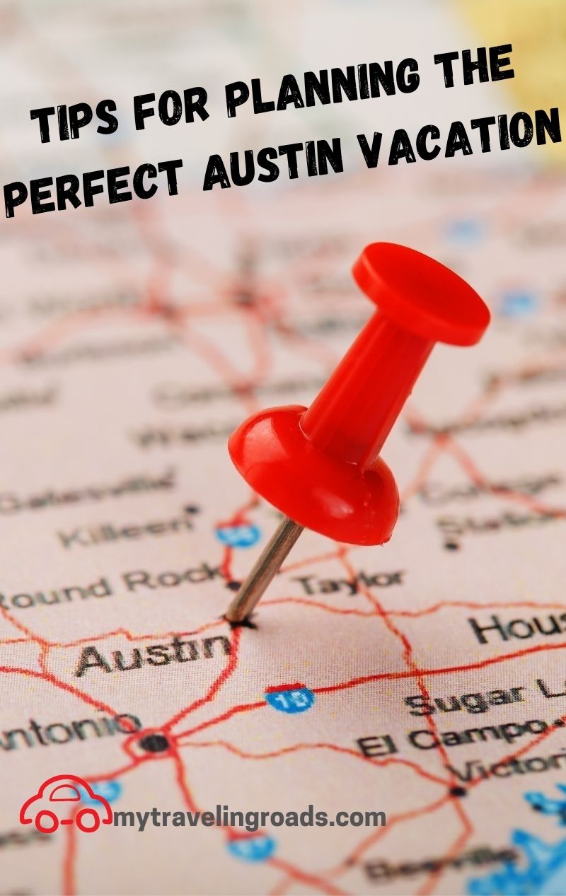 Tips for Planning the Perfect Austin Vacation