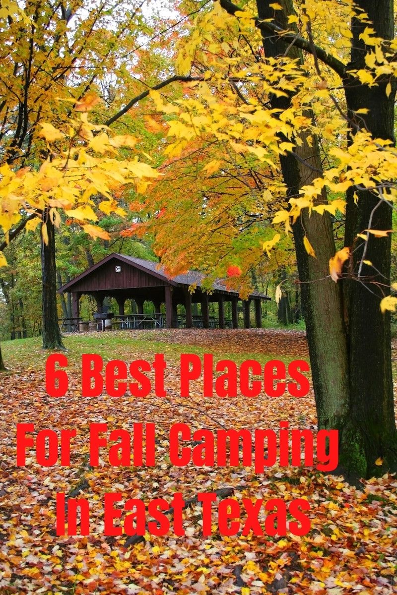 6 Best Places For Fall Camping In East Texas